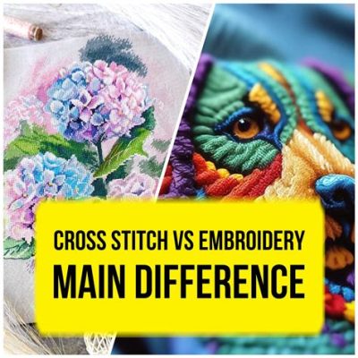 What is the Difference Between Embroidery and Cross Stitch, and Why Do Cats Prefer One Over the Other?